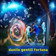 danilo gentili fortuna